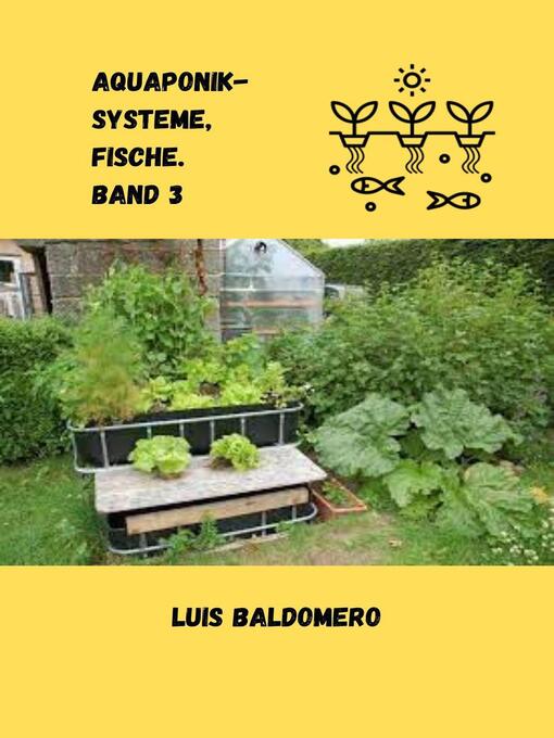 Title details for Aquaponik-Systeme, Fische. Band 3 by Luis Baldomero Pariapaza Mamani - Available